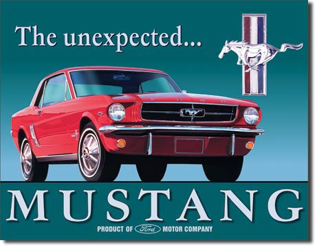 SIGN-THE UNEXPECTED MUSTANG